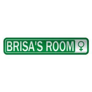   BRISA S ROOM  STREET SIGN NAME