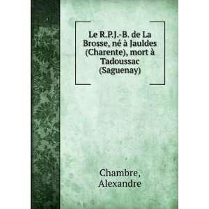   mort Ã  Tadoussac (Saguenay) Alexandre Chambre  Books