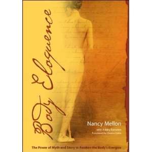   Story to Awaken the Bodys Energies [Paperback] Nancy Mellon Books