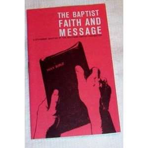 The Baptist Faith and Message    a Statement Adopted By The Southern 