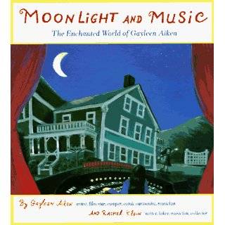 Moonlight and Music The Enchanted World of Gayleen Aiken by Gayleen 