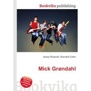  Mick GrÃ¸ndahl Ronald Cohn Jesse Russell Books
