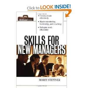  Skills for New Managers [Paperback] Morey Stettner Books