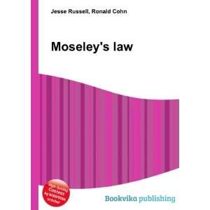  Moseleys law Ronald Cohn Jesse Russell Books
