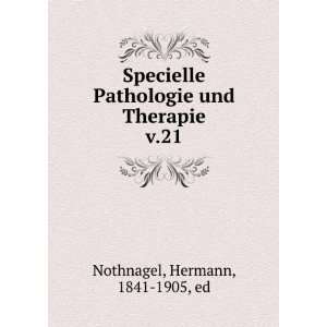   Pathologie und Therapie. v.21 Hermann, 1841 1905, ed Nothnagel Books