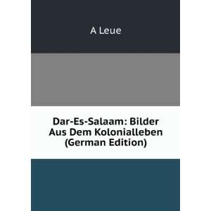   Aus Dem Kolonialleben (German Edition) (9785876836922) A Leue Books