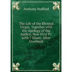   Now First Pr. with 7 Illustr. After Overbeck: Anthony Stafford: Books