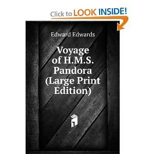   Voyage of H.M.S. Pandora (Large Print Edition): Edward Edwards: Books