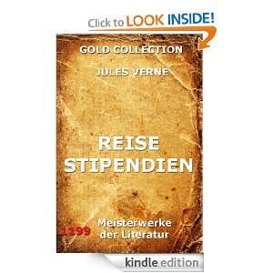 Reisestipendien (Kommentierte & Illustrierte Gold Collection) (German 