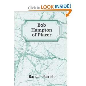  Bob Hampton of Placer Randall Parrish Books