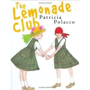  The Lemonade Club [Hardcover]: Patricia Polacco: Books
