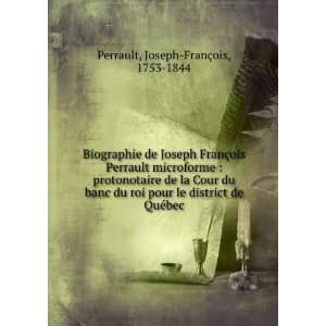   district de QuÃ©bec Joseph FranÃ§ois, 1753 1844 Perrault Books