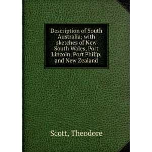   , Port Lincoln, Port Philip, and New Zealand Theodore Scott Books