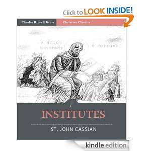 The Twelve Books of John Cassian on the Institutes of the Coenobia 
