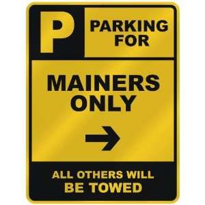   PARKING FOR  MAINER ONLY  PARKING SIGN STATE MAINE