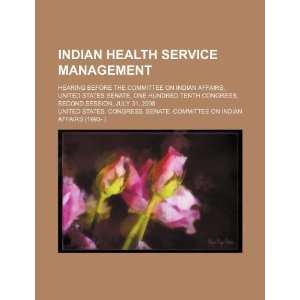  Indian Health Service management hearing before the 