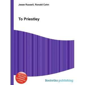  To Priestley Ronald Cohn Jesse Russell Books