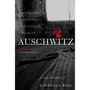  Auschwitz A New History [Paperback] Laurence Rees Books