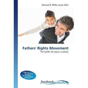  Fathers Rights Movement The battle for equal custody 