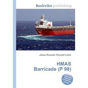  HMAS Barricade (P 98) Ronald Cohn Jesse Russell Books