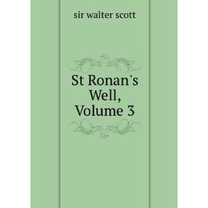  St Ronans Well, Volume 3 sir walter scott Books