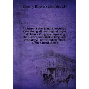   the Indian tribes of the United States: Henry Rowe Schoolcraft: Books