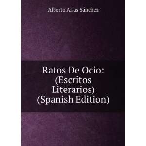   Literarios) (Spanish Edition) Alberto ArÃ­as SÃ¡nchez Books
