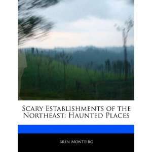   the Northeast: Haunted Places (9781170143445): Beatriz Scaglia: Books