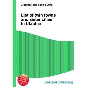   towns and sister cities in Ukraine Ronald Cohn Jesse Russell Books