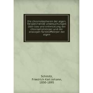   der algen Friedrich Karl Johann, 1850 1895 Schmitz  Books