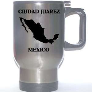  Mexico   CIUDAD JUAREZ Stainless Steel Mug Everything 