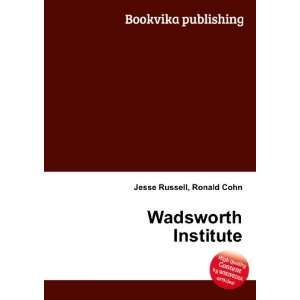 Wadsworth Institute: Ronald Cohn Jesse Russell: Books