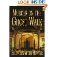 Murder on the Ghost Walk (Magnolia Mysteries) by Ellen Elizabeth 