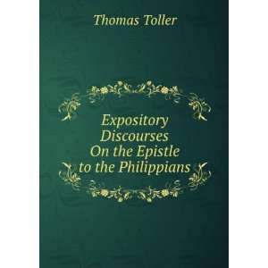   Discourses On the Epistle to the Philippians Thomas Toller Books