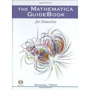   Mathematica GuideBook for Numerics [Hardcover] Michael Trott Books