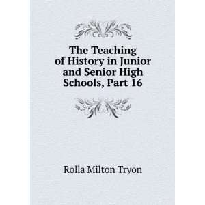   in Junior and Senior High Schools, Part 16: Rolla Milton Tryon: Books
