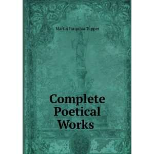  Complete Poetical Works .: Martin Farquhar Tupper: Books