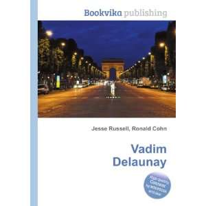  Vadim Delaunay Ronald Cohn Jesse Russell Books