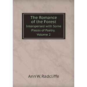   with Some Pieces of Poetry. Volume 2 Ann W. Radcliffe Books