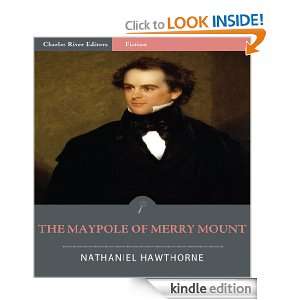 The Maypole of Merry Mount (Illustrated) Nathaniel Hawthorne, Charles 
