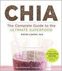 Chia The Complete Guide to the Ultimate 