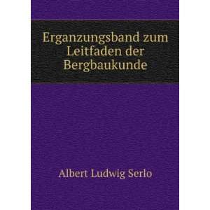   zum Leitfaden der Bergbaukunde: Albert Ludwig Serlo: Books