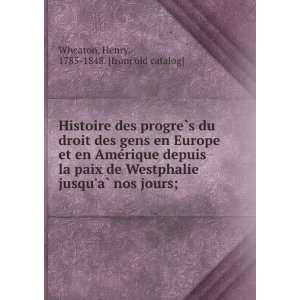  Histoire des progreÌ?s du droit des gens en Europe et en 