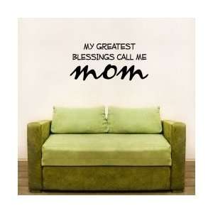  My Greatest Blessings Call Me Mom Wall Art Decal: Home 