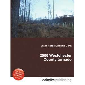  2006 Westchester County tornado Ronald Cohn Jesse Russell Books