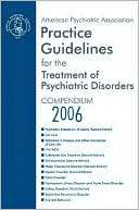 American Psychiatric Association Practice Guidelines for the Treatment 