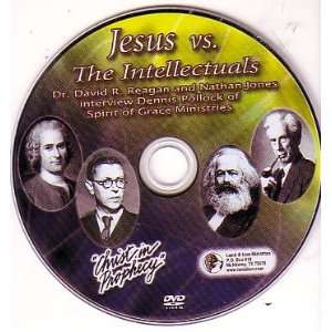Jesus vs. The Intellectuals by Dr. David Reagan and Nathan Jones [DVD]