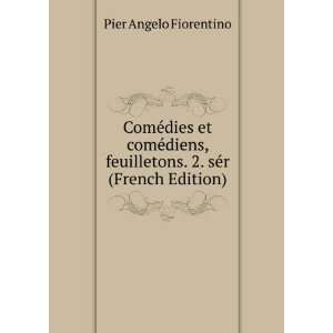   feuilletons. 2. sÃ©r (French Edition) Pier Angelo Fiorentino Books