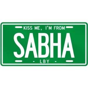  NEW  KISS ME , I AM FROM SABHA  LIBYA LICENSE PLATE SIGN 