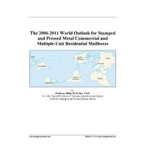  The 2006 2011 World Outlook for Stamped and Pressed Metal 